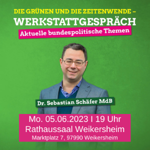 Einladung zum Werkstattgespräch mit MdB Dr. Sebastian Schäfer am 5. Juni 2023